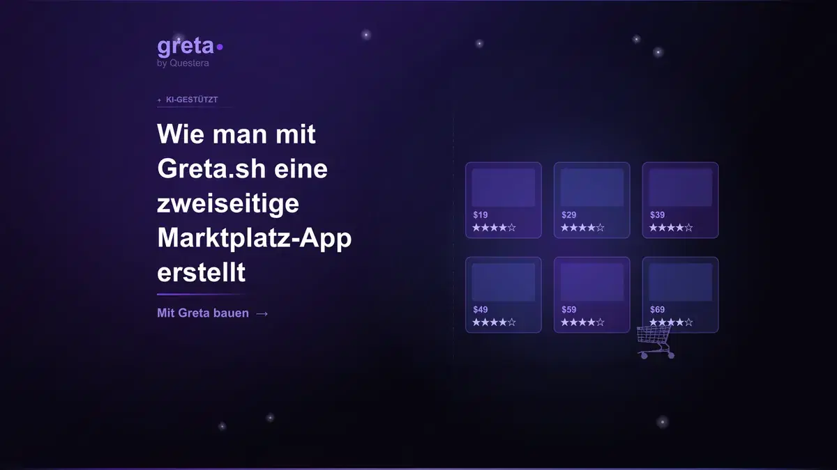 Wie man mit Greta.sh eine zweiseitige Marktplatz-App erstellt