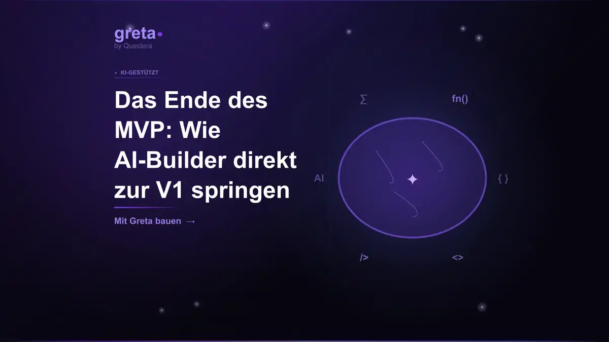 Das Ende des MVP: Wie AI-Builder direkt zur V1 springen