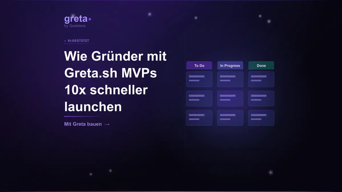 Wie Gründer mit Greta.sh MVPs 10x schneller launchen