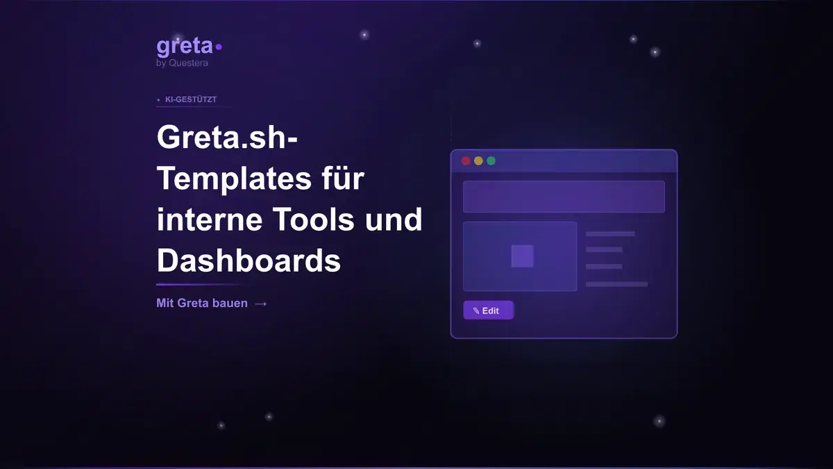 Greta.sh-Templates für interne Tools und Dashboards