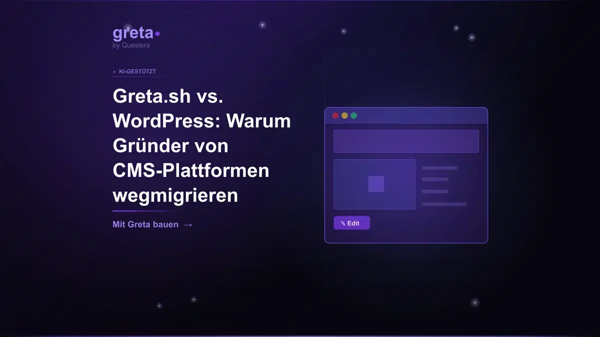 Greta.sh vs. WordPress: Warum Gründer von CMS-Plattformen wegmigrieren