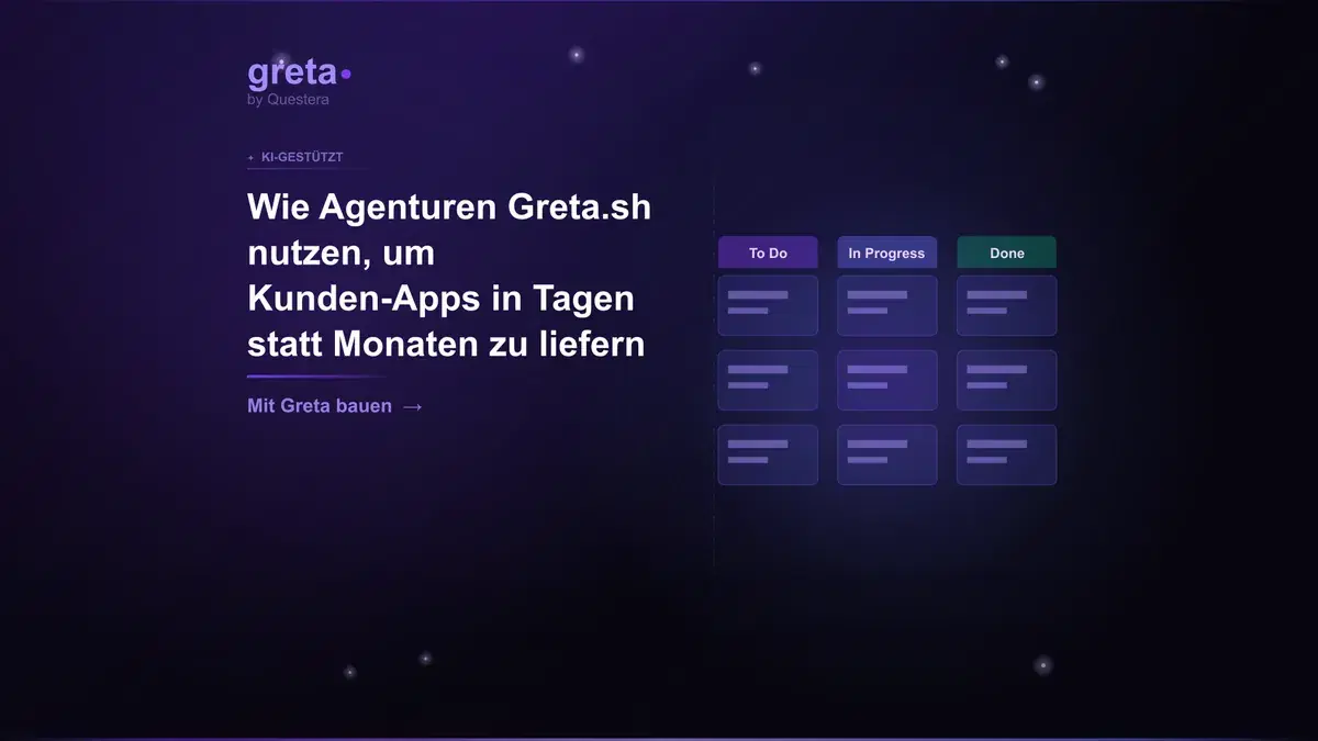 Wie Agenturen Greta.sh nutzen, um Kunden-Apps in Tagen statt Monaten zu liefern