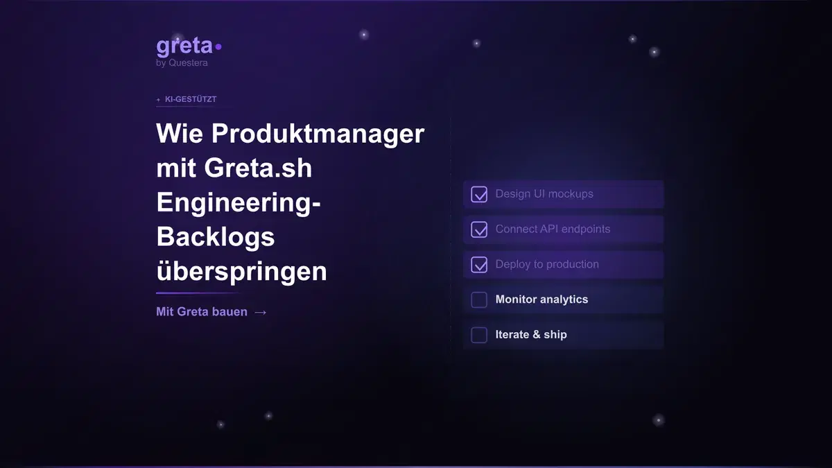 Wie Produktmanager mit Greta.sh Engineering-Backlogs überspringen