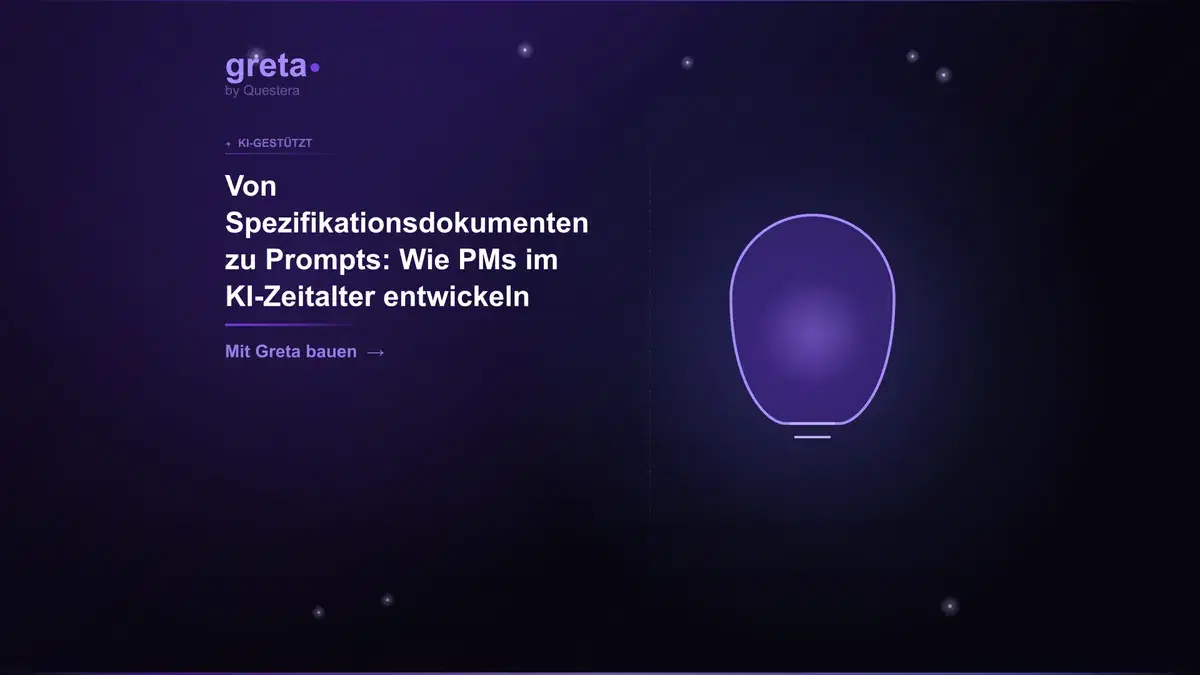 Von Spezifikationsdokumenten zu Prompts: Wie PMs im KI-Zeitalter entwickeln