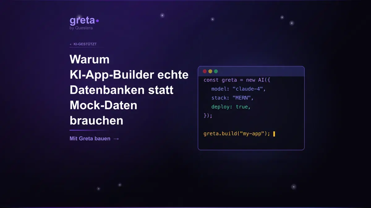 Warum KI-App-Builder echte Datenbanken statt Mock-Daten brauchen