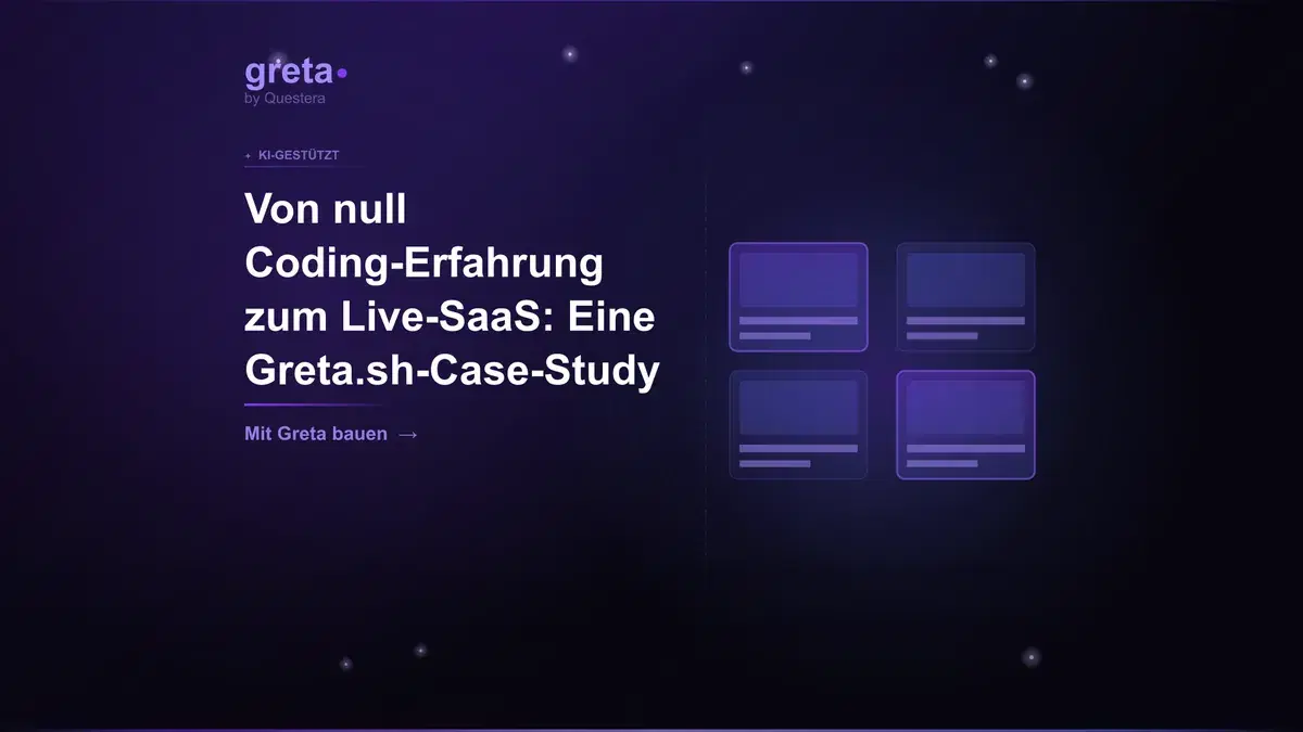Von null Coding-Erfahrung zum Live-SaaS: Eine Greta.sh-Case-Study