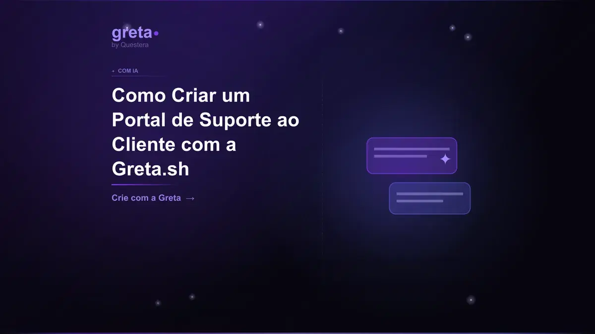 Como Criar um Portal de Suporte ao Cliente com a Greta.sh