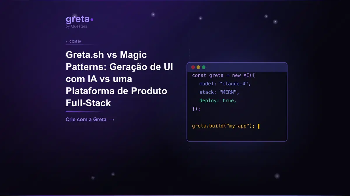 Greta.sh vs Magic Patterns: Geração de UI com IA vs uma Plataforma de Produto Full-Stack