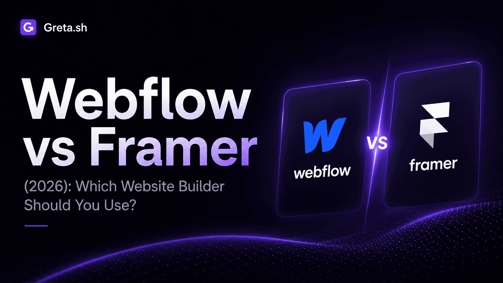 Webflow vs Framer (2026): Which Website Builder Should You Use?